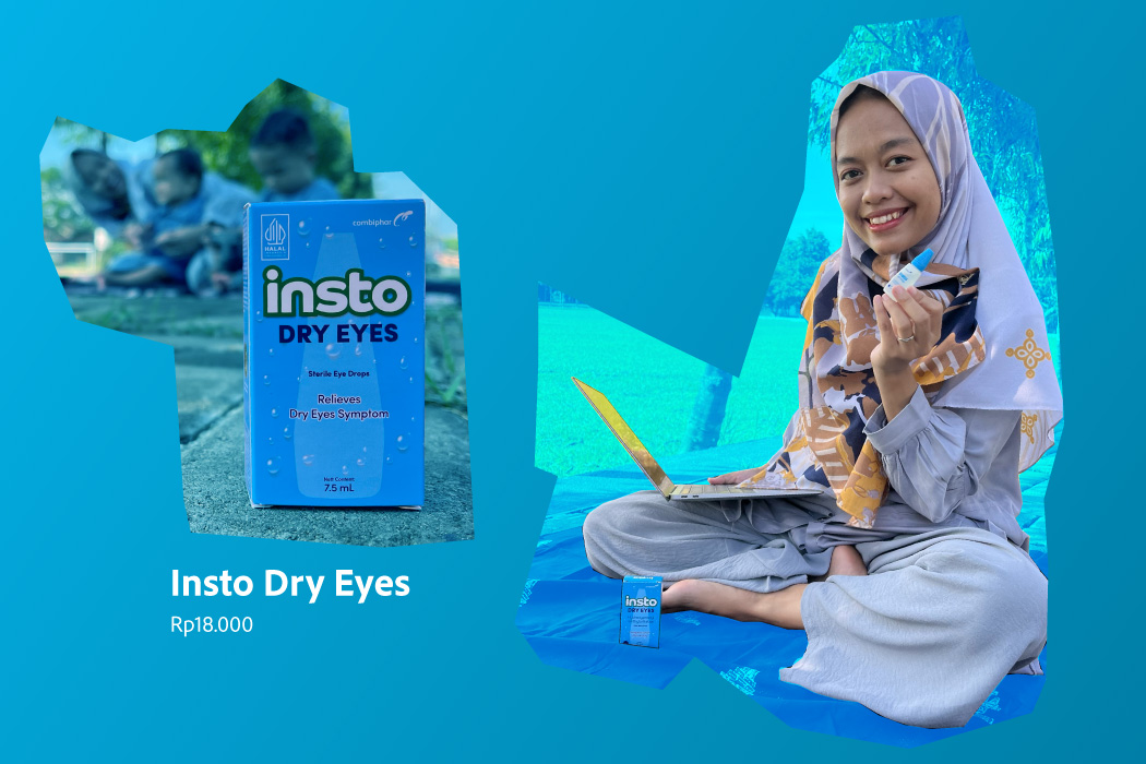 Kemana Aja, Insto Dry Eyes jadi teman setia